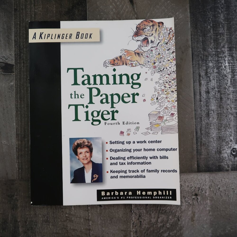 Taming the Paper Tiger: Organizing the Paper in Your Life Barbara Hemphill PB